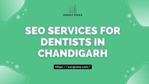 SEO Services for Dentists in Chandigarh