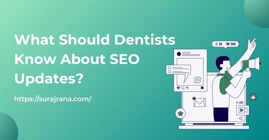 What Should Dentists Know About SEO Updates?