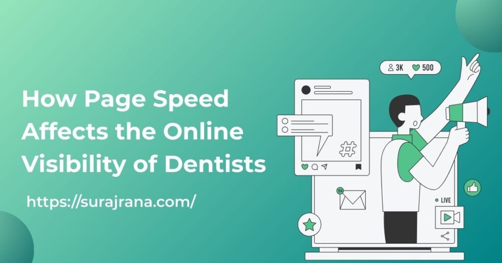 How Page Speed Affects the Online Visibility of Dentists